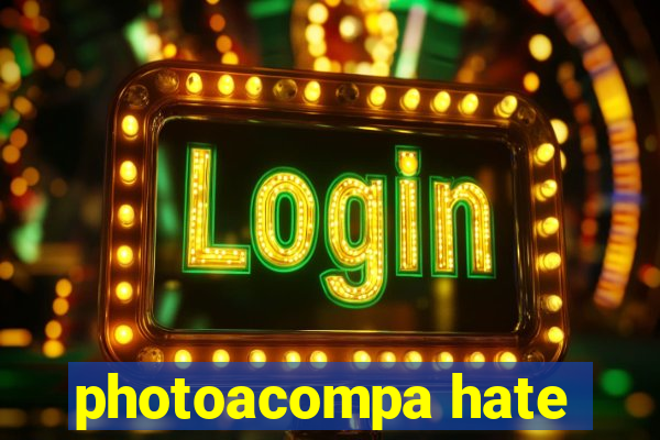 photoacompa hate